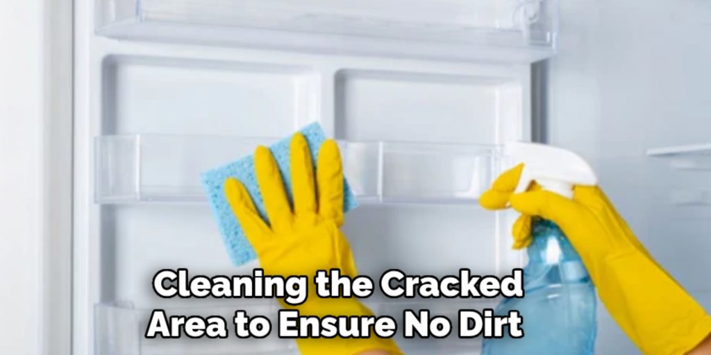 Cleaning the Cracked 
Area to Ensure No Dirt  