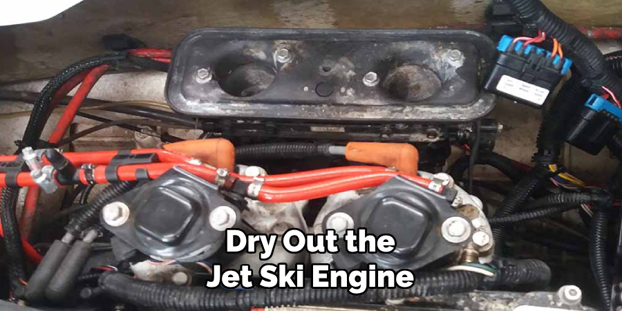 Dry Out the
Jet Ski Engine