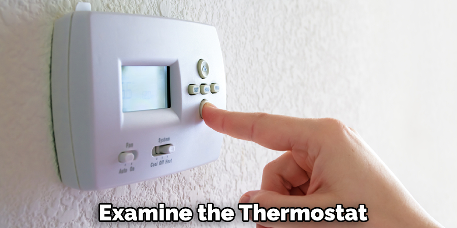Examine the Thermostat