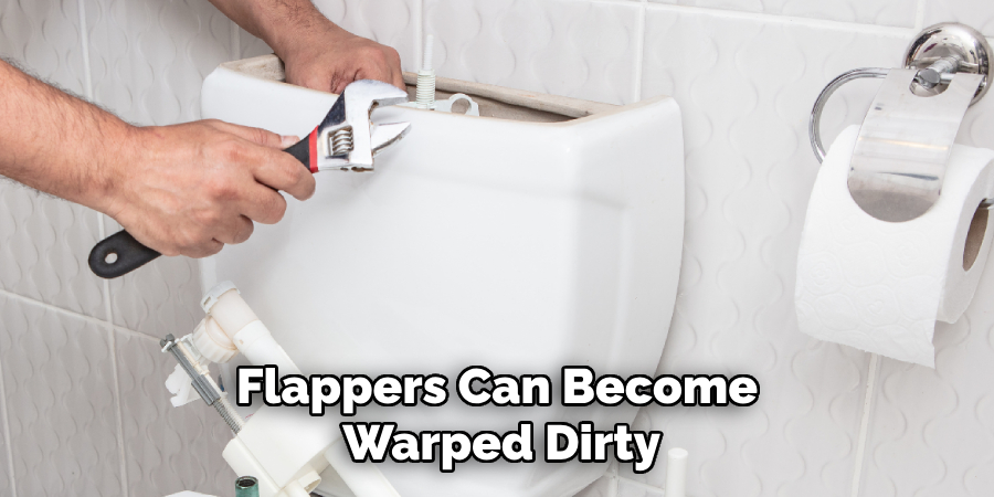 Flappers Can Become
 Warped Dirty