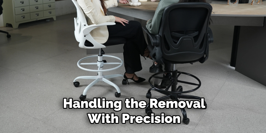 Handling the Removal
With Precision