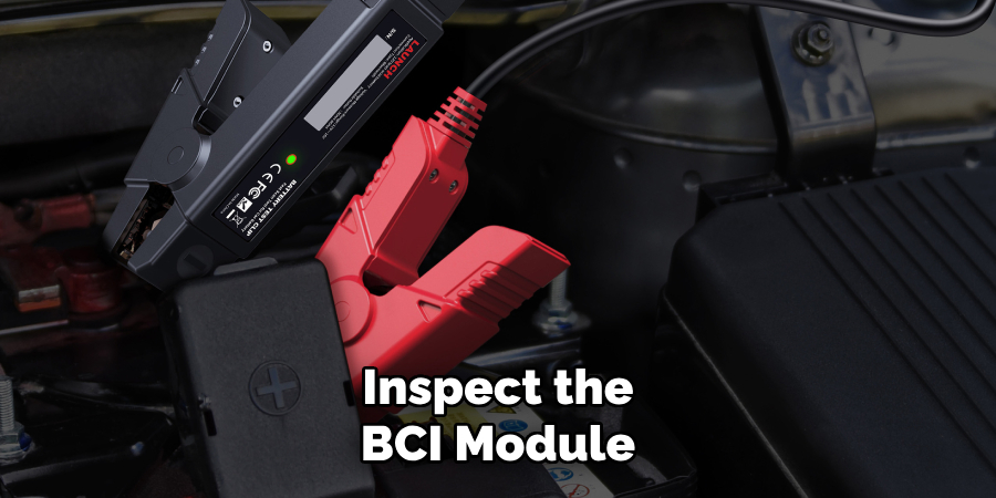 Inspect the
BCI Module