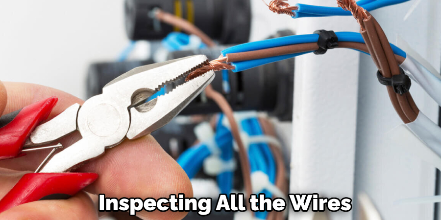 Inspecting All the Wires