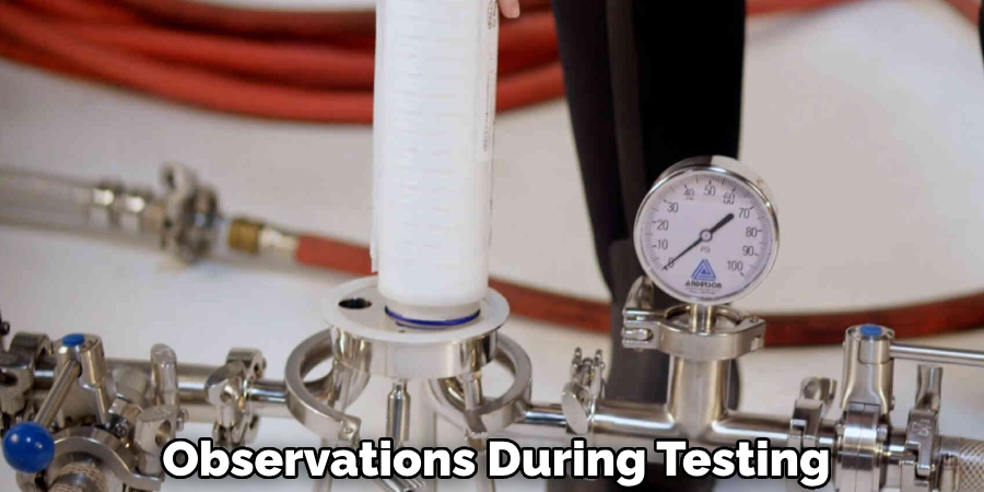 Observations During Testing