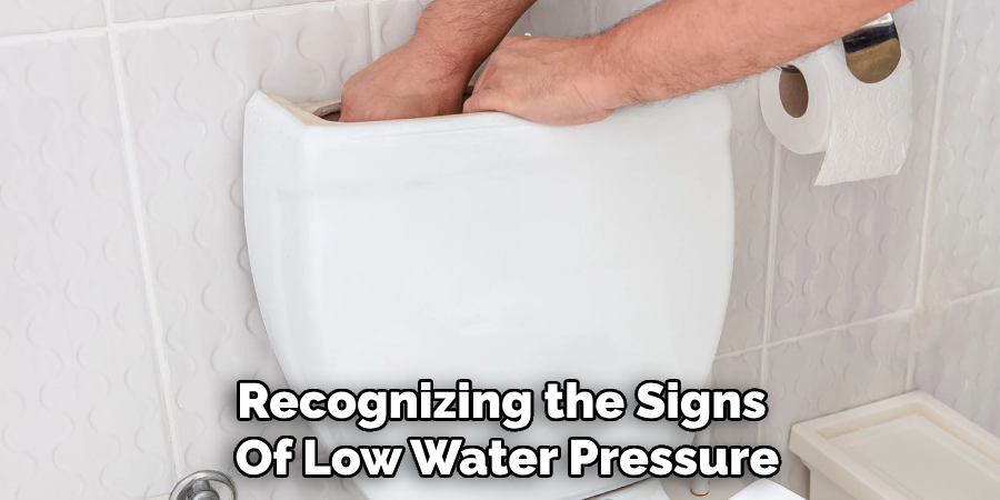 Recognizing the Signs 
Of Low Water Pressure