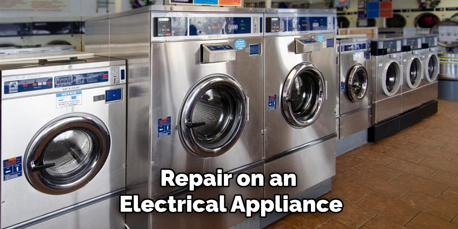 Repair on an 
Electrical Appliance