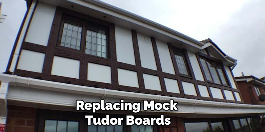 Replacing Mock 
Tudor Boards