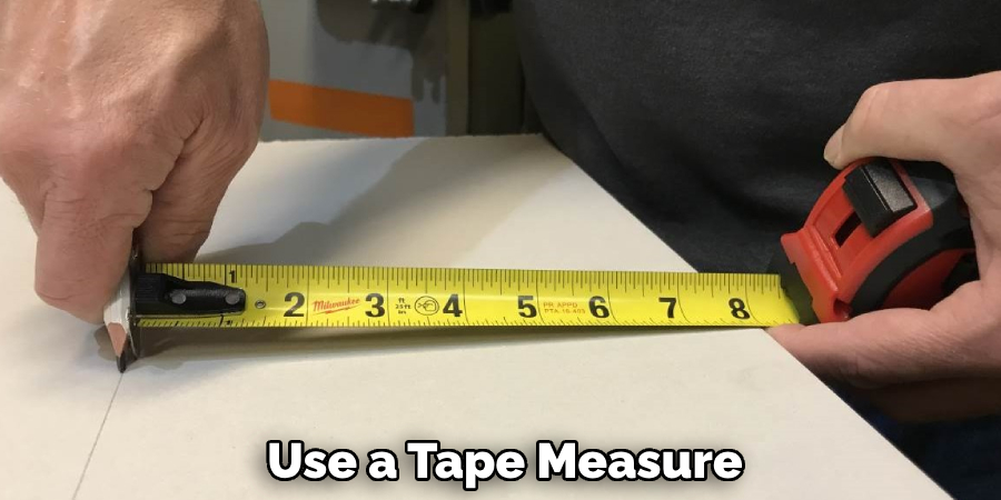 Use a Tape Measure