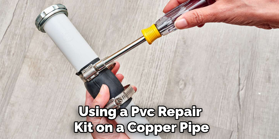 Using a Pvc Repair 
Kit on a Copper Pipe