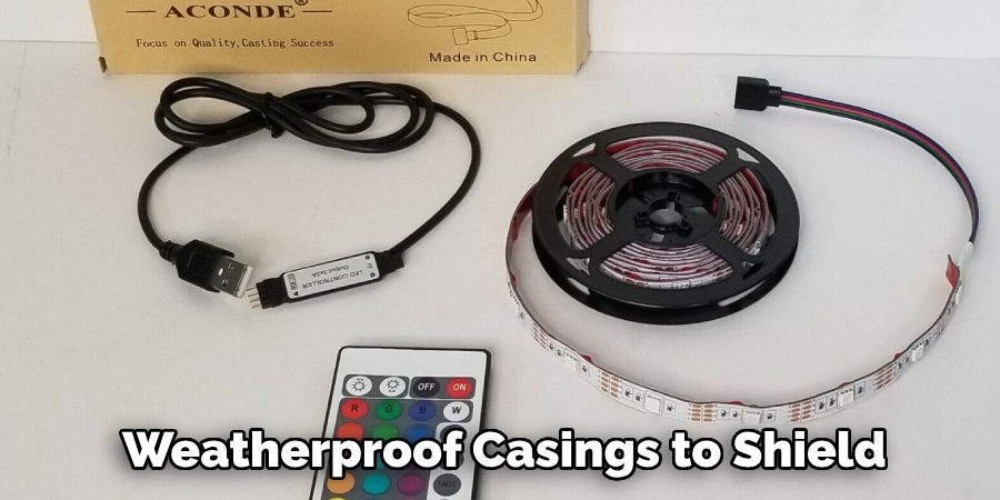 Weatherproof Casings to Shield