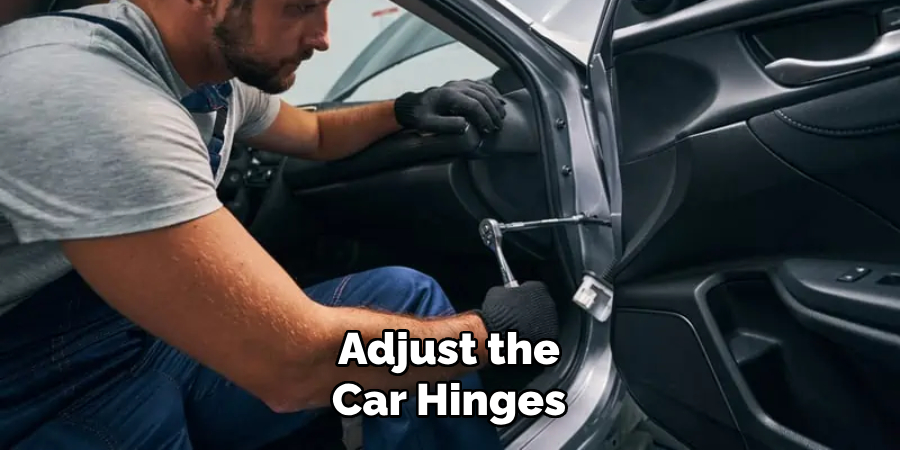 Adjust the
Car Hinges