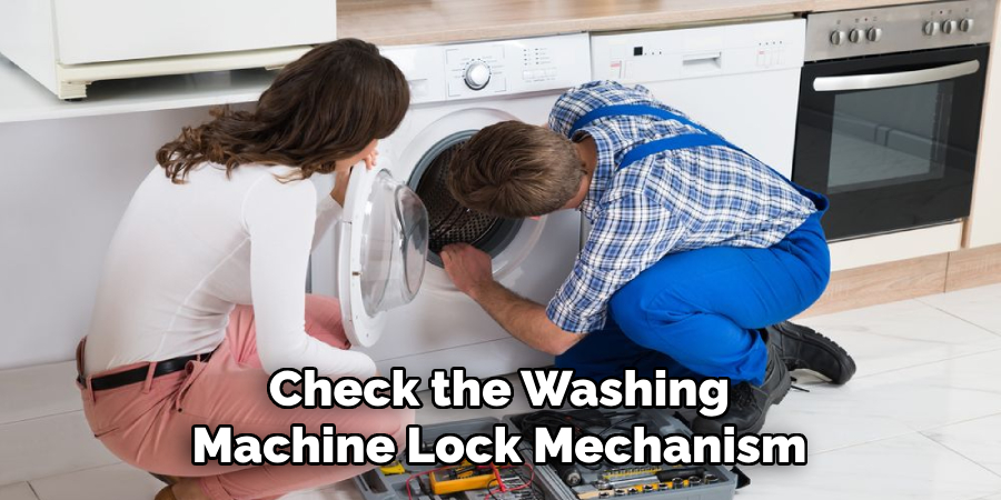 Check the Washing
Machine Lock Mechanism