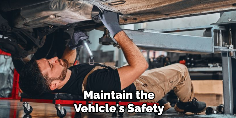 Maintain the Vehicle's Safety