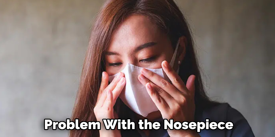 Problem With the Nosepiece