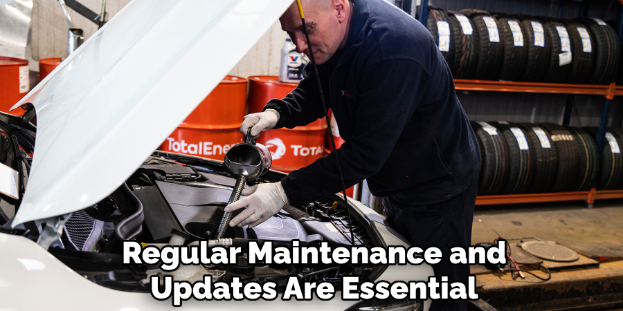 Regular Maintenance and Updates Are Essential
