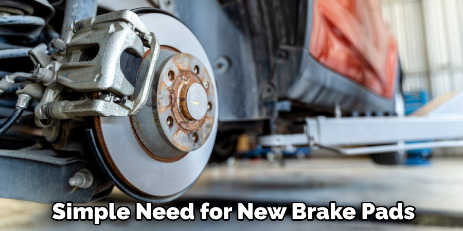 Simple Need for New Brake Pads