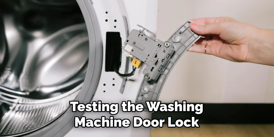 Testing the Washing
Machine Door Lock