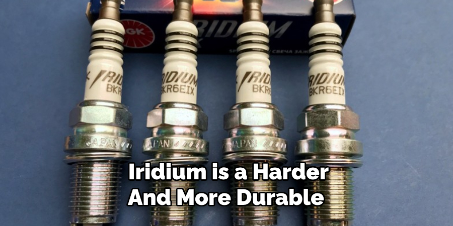 Iridium is a Harder
And More Durable 