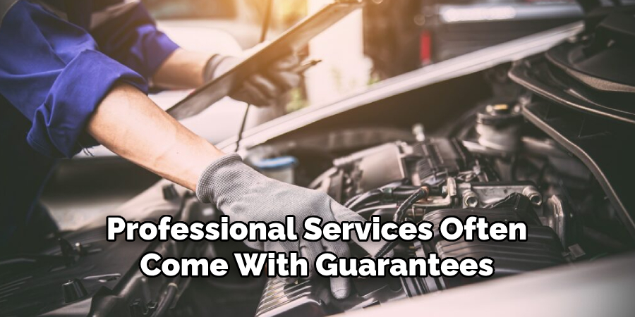 Professional Services Often
Come With Guarantees