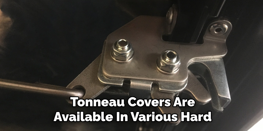 Tonneau Covers Are
Available In Various Hard