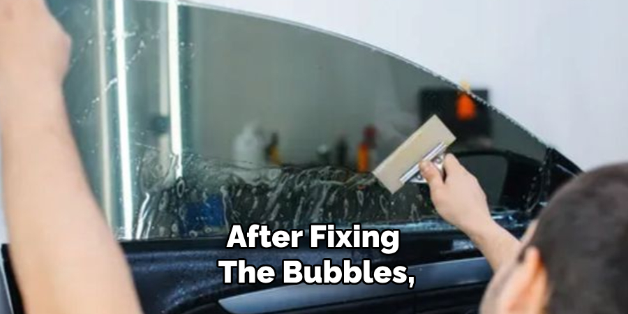 After Fixing 
The Bubbles,