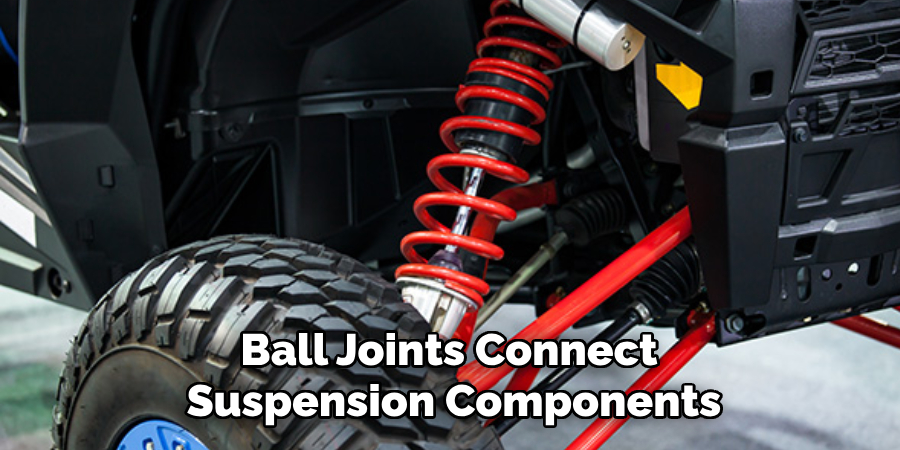 Ball Joints Connect 
Suspension Components