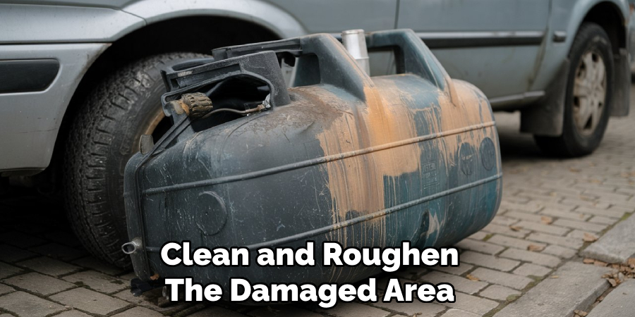 Clean and Roughen
The Damaged Area