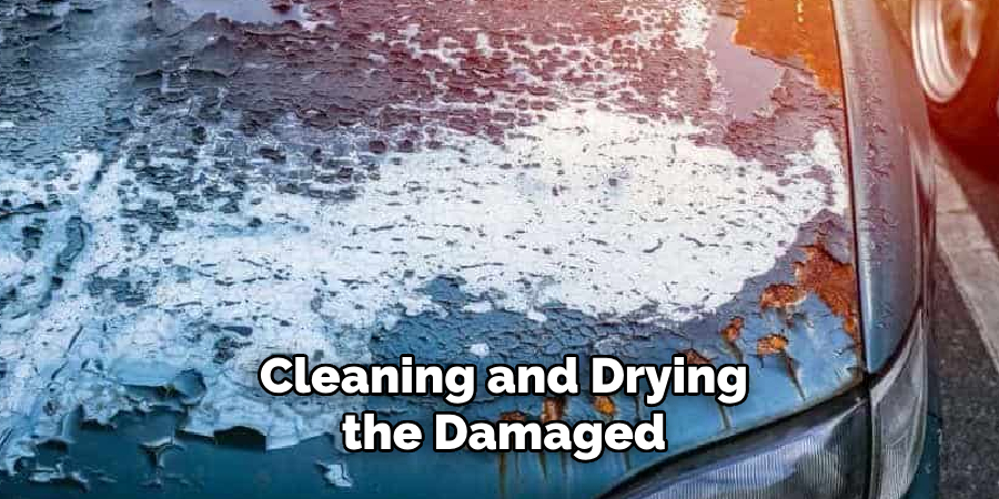 Cleaning and Drying
 the Damaged 