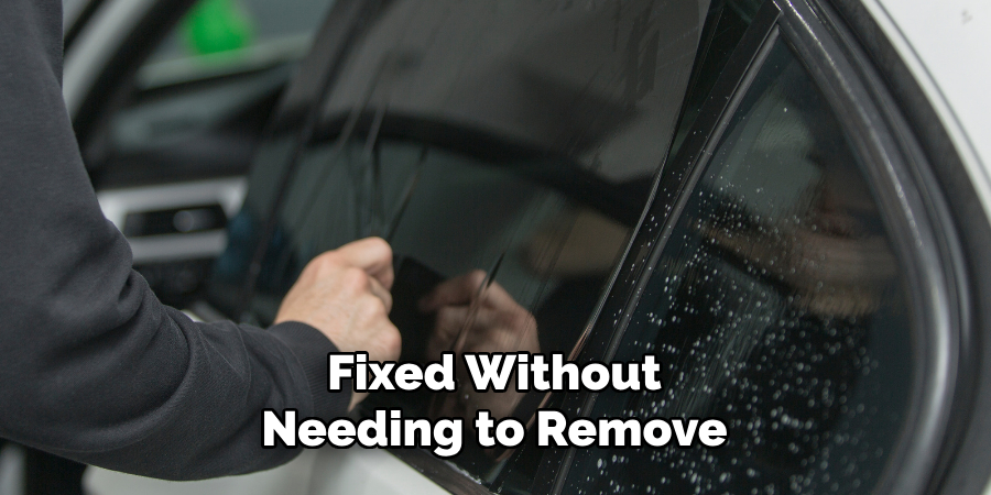 Fixed Without 
Needing to Remove 