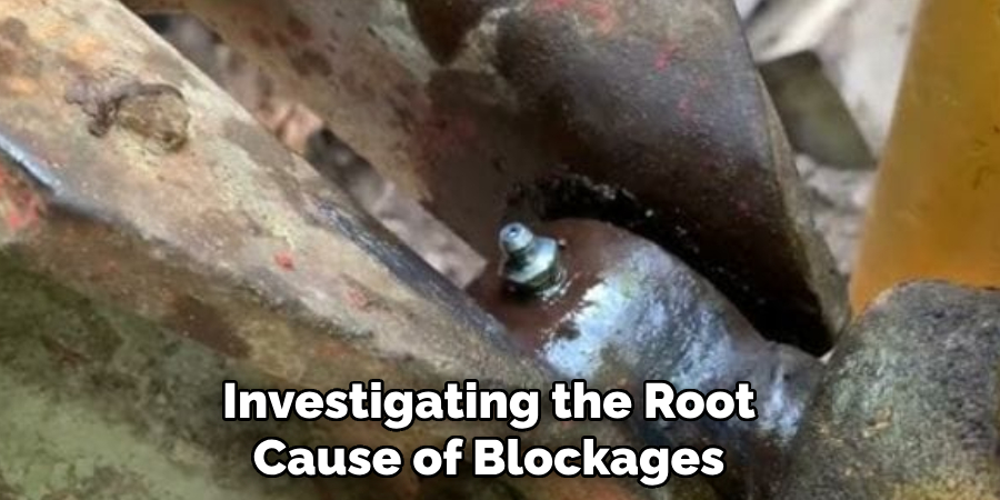 Investigating the Root
Cause of Blockages
