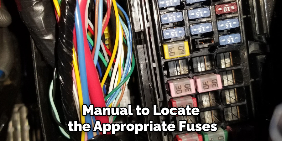 Manual to Locate
 the Appropriate Fuses