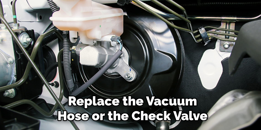 Replace the Vacuum Hose or the Check Valve