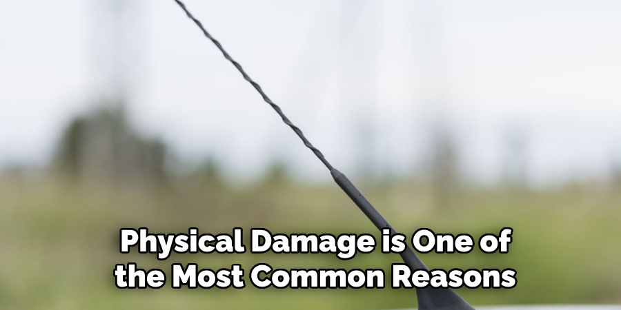 Physical Damage is One of the Most Common Reasons
