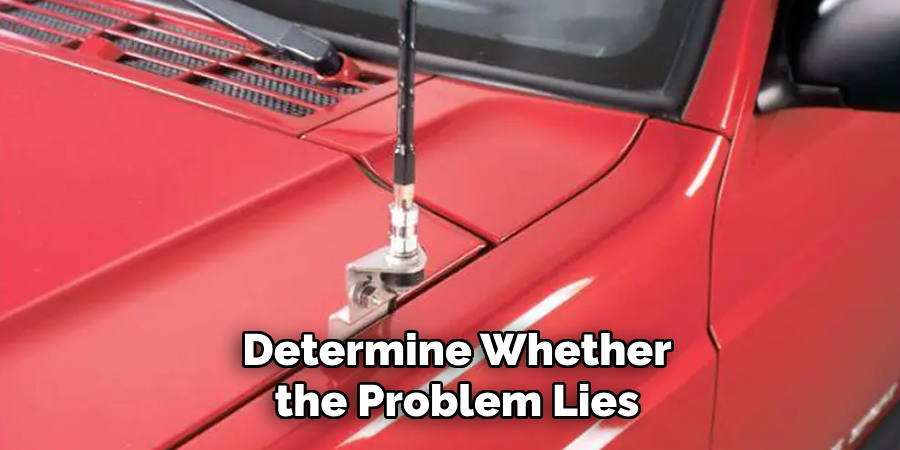 Determine Whether the Problem Lies