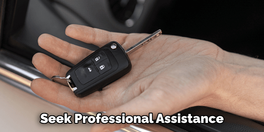 Seek Professional Assistance 