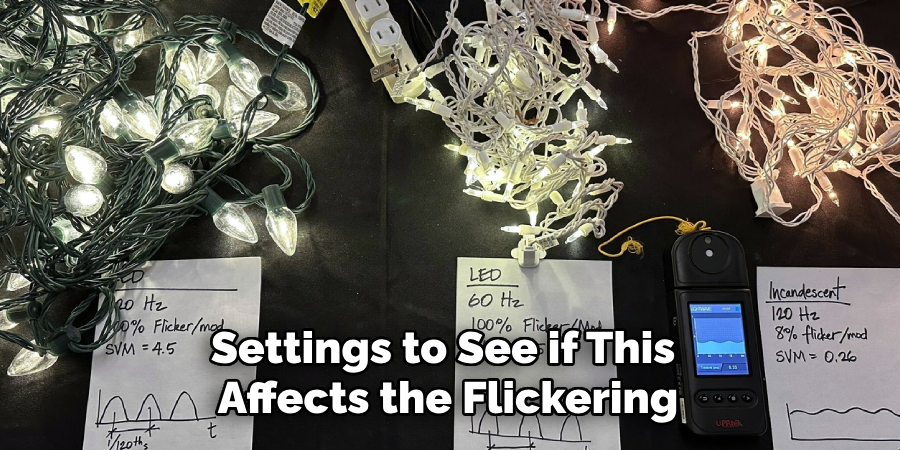 Settings to See if This 
Affects the Flickering