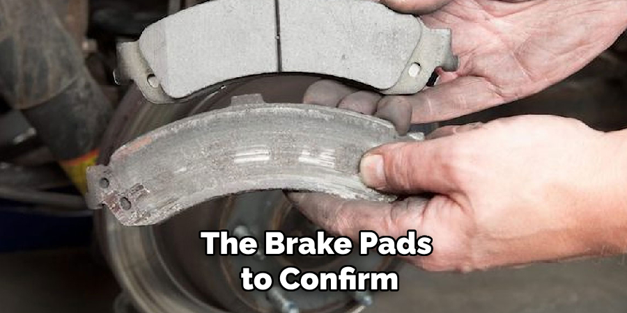 The Brake Pads
 to Confirm