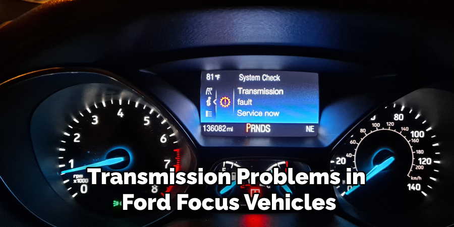 Transmission Problems in 
Ford Focus Vehicles