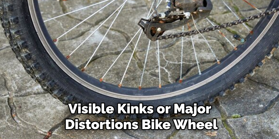 Visible Kinks or Major
 Distortions Bike Wheel