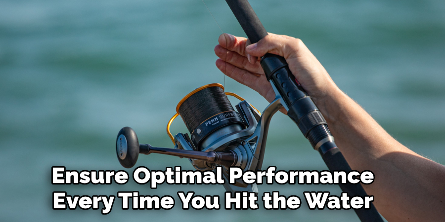 Ensure Optimal Performance 
Every Time You Hit the Water 