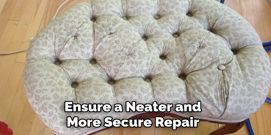 Ensure a Neater and 
More Secure Repair 