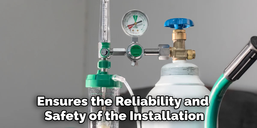 Ensures the Reliability and 
Safety of the Installation