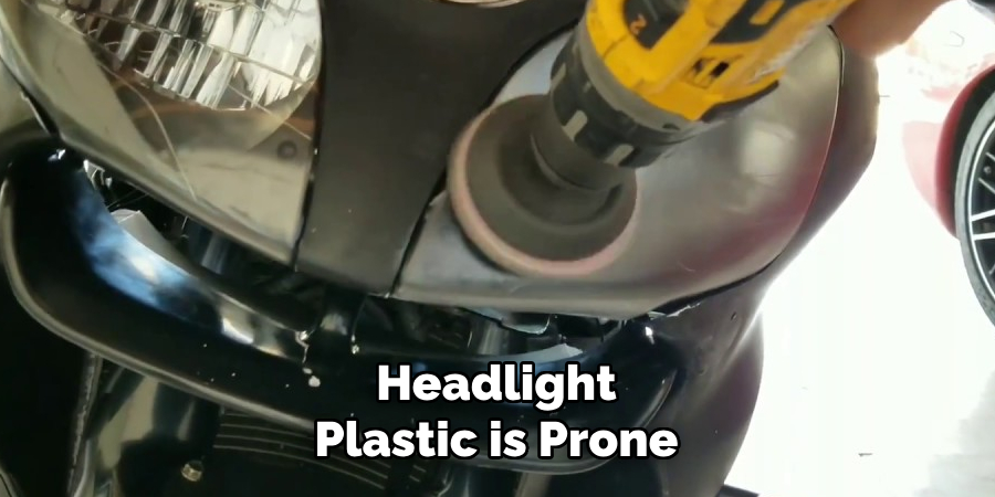 Headlight Plastic is Prone