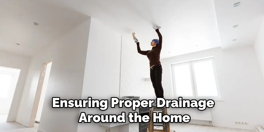 Ensuring Proper Drainage Around the Home