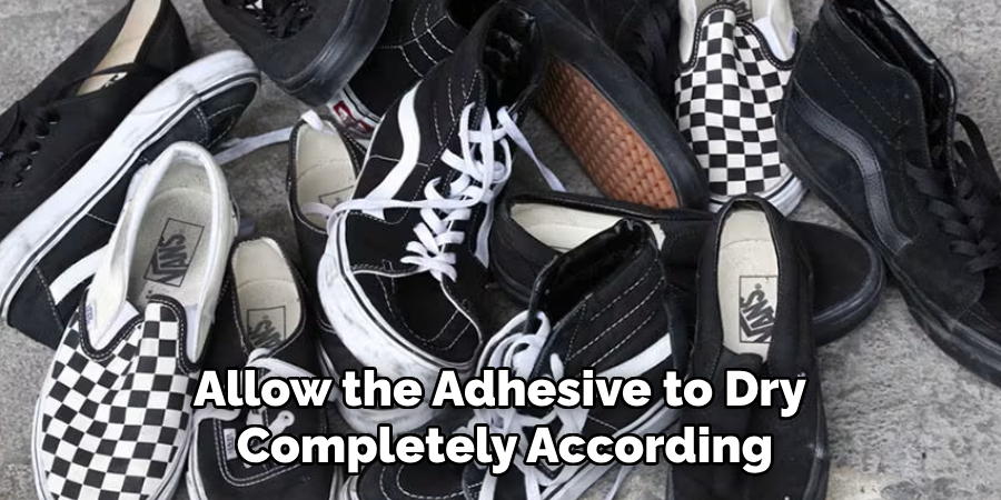Allow the Adhesive to Dry Completely According
