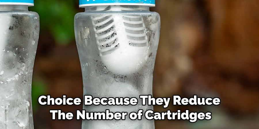 Choice Because They Reduce 
The Number of Cartridges