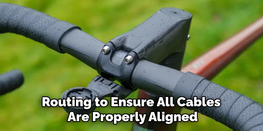 Routing to Ensure All Cables 
Are Properly Aligned